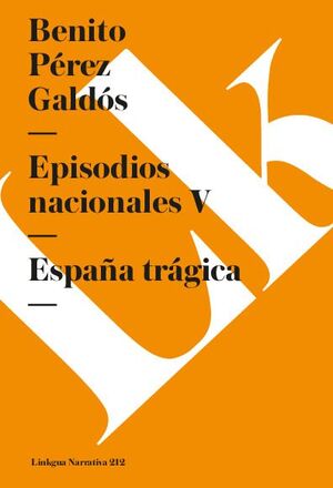 EPISODIOS NACIONALES V. ESPAA TRGICA