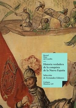 HISTORIA VERDADERA DE LA CONQUISTA DE LA NUEVA ESPA�A