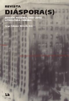 REVISTA DISPORA(S). EDICIN FACSMIL (1997-2002). LITERATURA CUBANA