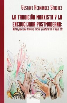 LA TRADICIN MARXISTA Y LA ENCRUCIJADA POSTMODERNA