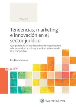 TENDENCIAS, MARKETING E INNOVACIÓN EN EL SECTOR JURÍDICO