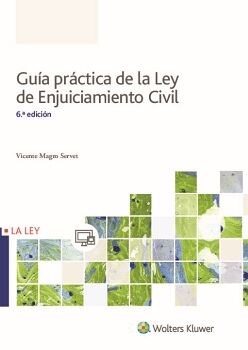 GUA PRCTICA DE LA LEY DE ENJUICIAMIENTO CIVIL (6. EDICIN)