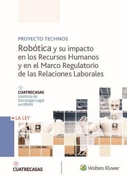ROB�TICA Y SU IMPACTO EN LOS RECURSOS HUMANOS Y EN EL MARCO REGULATORIO DE LAS RELACIONES LABORALES
