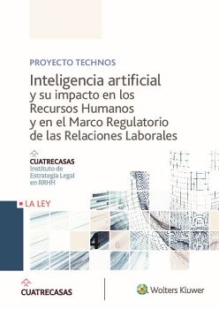 INTELIGENCIA ARTIFICIAL Y SU IMPACTO EN LOS RECURSOS HUMANOS Y EN EL MARCO REGULATORIO DE LAS RELACIONES LABORALES