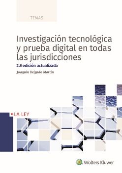 INVESTIGACIÓN TECNOLÓGICA Y PRUEBA DIGITAL EN TODAS LAS JURISDICCIONES (2.ª EDICIÓN)