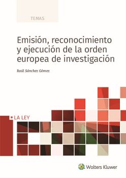 EMISIN, RECONOCIMIENTO Y EJECUCIN DE LA ORDEN EUROPEA DE INVESTIGACIN