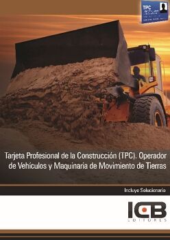 TARJETA PROFESIONAL DE LA CONSTRUCCIÓN (TPC). OPERADOR DE VEHÍCULOS Y MAQUINARIA DE MOVIMIENTO DE TIERRAS