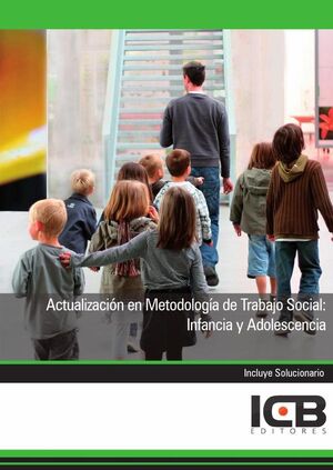 ACTUALIZACIN EN METODOLOGA DE TRABAJO SOCIAL: INFANCIA Y ADOLESCENCIA