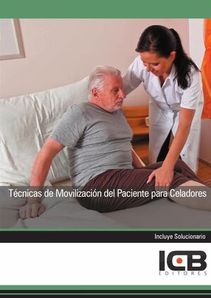 TCNICAS DE MOVILIZACIN DEL PACIENTE PARA CELADORES