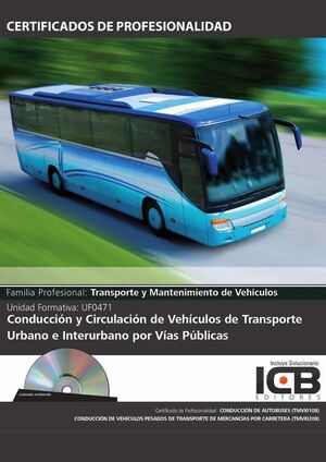 UF0471: CONDUCCIN Y CIRCULACIN DE VEHCULOS DE TRANSPORTE URBANO E INTERURBANO POR VAS PBLICAS
