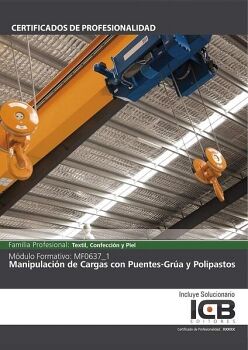 MANIPULACI�N DE CARGAS CON PUENTES-GR�A Y POLIPASTOS