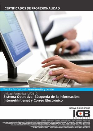 UF0319: SISTEMA OPERATIVO, BSQUEDA DE LA INFORMACIN: INTERNET/INTRANET Y CORREO ELECTRNICO