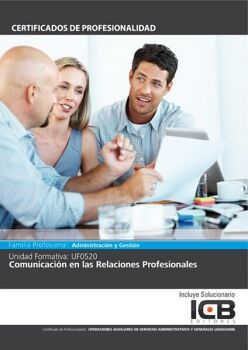 UF0520: COMUNICACI�N EN LAS RELACIONES PROFESIONALES