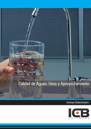 CALIDAD DE AGUAS: USOS Y APROVECHAMIENTO