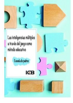 LAS INTELIGENCIAS M�LTIPLES A TRAV�S DEL JUEGO COMO M�TODO EDUCATIVO
