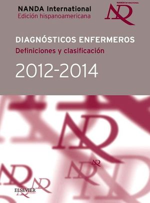 DIAGNOSTICOS ENFERMEROS 2012-2014 DEFINICIONES Y CLASIFICAC