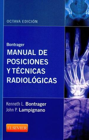 MANUAL DE POSICIONES Y TECNICAS RADIOLOGICAS 8ED.