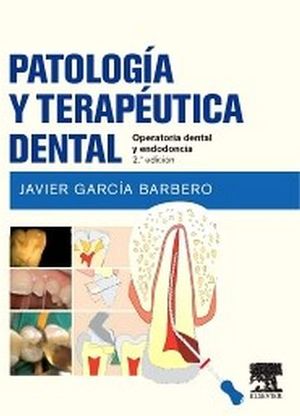 PATOLOGA Y TERAPUTICA DENTAL 2ED. -OPERATORIA DENTAL-