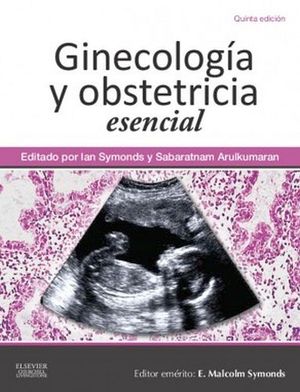 GINECOLOGA Y OBSTETRICIA ESENCIAL 5ED.