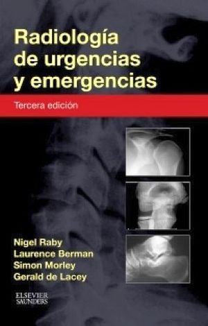 RADIOLOG�A DE URGENCIAS Y EMERGENCIAS 3ED.