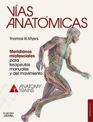 VAS ANATMICAS 3ED -MERIDIANOS MIOFASCIALES P/TERAPEUTAS M