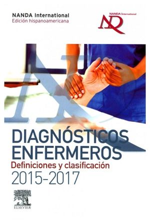 DIAGNOSTICOS ENFERMEROS 2015-2017 DEFINICIONES Y CLASIFICAC