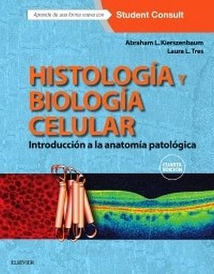 HISTOLOGIA Y BIOLOGIA CELULAR 4ED.-EDITORAL ELSEVIER-