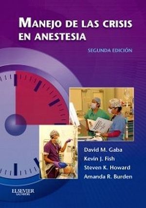 MANEJO DE LAS CRISIS EN ANESTESIA 2ED.