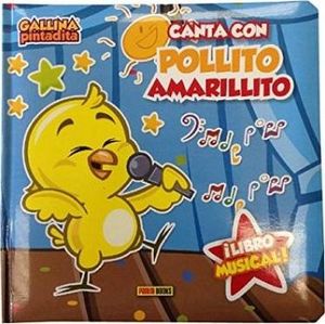 CANTA CON POLLITO AMARILLITO         (LIBRO MUSICAL/GALLINA PINT.