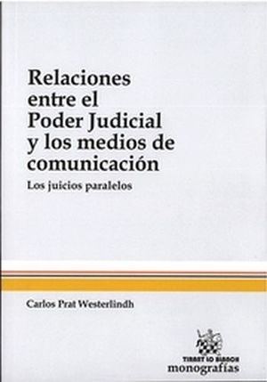 RELACIONES ENTRE EL PODER JUDICIAL Y LOS MEDIOS DE COMUNICACION
