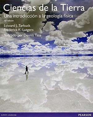 CIENCIAS DE LA TIERRA 10ED. -INT.A LA GEOLOGIA FIS.- (C/COD
