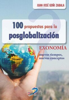100 PROPUESTAS PARA LA POSGLOBALIZACI�N