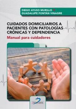 CUIDADOS DOMICILIARIOS A PACIENTES CON PATOLOG�AS CR�NICAS Y DEPENDENCIA