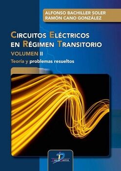 CIRCUITOS EL�CTRICOS EN R�GIMEN TRANSITORIO (VOLUMEN 2)