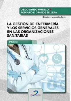 LA GESTI�N DE LA ENFERMER�A Y LOS SERVICIOS GENERALES EN LAS ORGANIZACIONES SANITARIAS