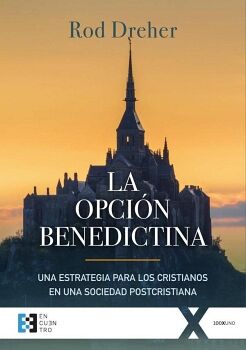 LA OPCI�N BENEDICTINA