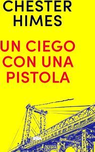 UN CIEGO CON UNA PISTOLA                  (EMPASTADO)