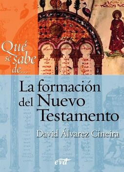 QU SE SABE DE... LA FORMACIN DEL NUEVO TESTAMENTO