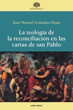 LA TEOLOG�A DE LA RECONCILIACI�N EN LAS CARTAS DE SAN PABLO