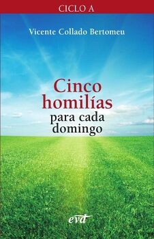 CINCO HOMILAS PARA CADA DOMINGO (CICLO A)