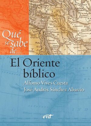 QU� SE SABE DE... EL ORIENTE B�BLICO