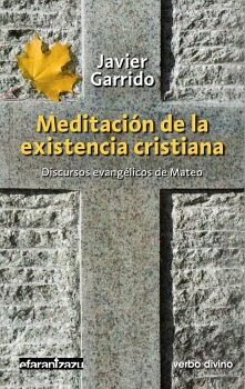 MEDITACI�N DE LA EXISTENCIA CRISTIANA