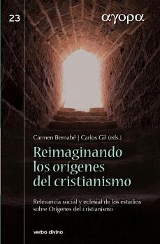 REIMAGINANDO LOS ORGENES DEL CRISTIANISMO