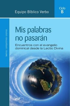 MIS PALABRAS NO PASAR�N (CICLO B)