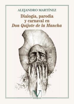 DIALOG�A, PARODIA Y CARNAVAL EN DON QUIJOTE DE LA MANCHA