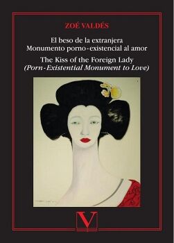 EL BESO DE LA EXTRANJERA. MONUMENTO PORNO-EXISTENCIAL AL AMOR