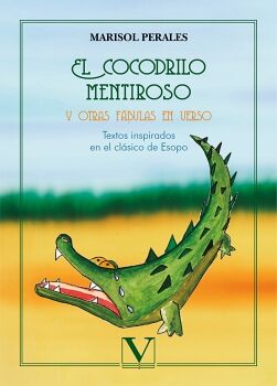 EL COCODRILO MENTIROSO Y OTRAS F�BULAS EN VERSO