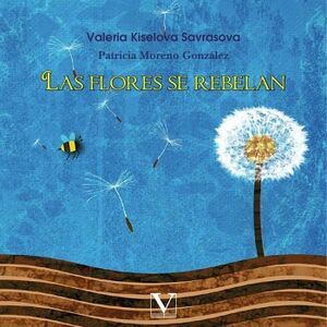 LAS FLORES SE REBELAN