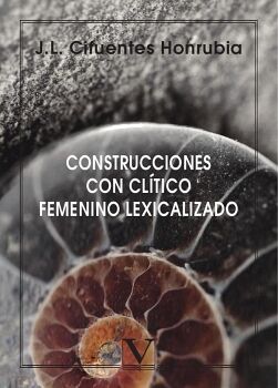 CONSTRUCCIONES CON CLTICO FEMENINO LEXICALIZADO