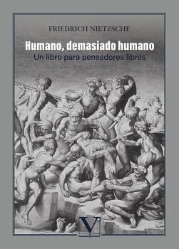HUMANO, DEMASIADO HUMANO